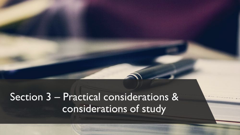 Section 3: Practical considerations & conditions of study